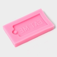 Молд &laquo;Съешь меня&raquo;, сиилкон, 6&times;3,5&times;0,8 см, цвет розовый