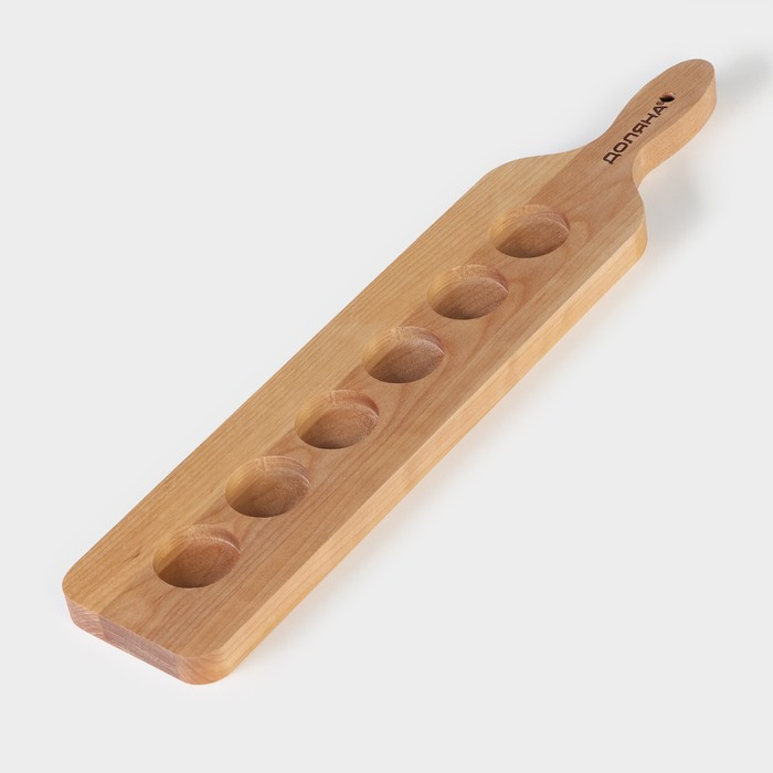 Доска для подачи шотов с ручкой, 45&times;9&times;1,8 см, на 6 рюмок, диаметр ячеек 3,9 см, с пропиткой, берёза