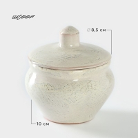 Горшочек для запекания керамический «Шебби», 200 мл, d=8,5 Горшочек для запекания керамический «Шебби», 200 мл, d=8,5