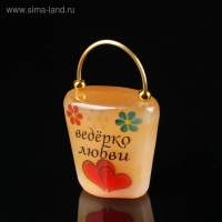 Сувенир &laquo;Ведёрко любви&raquo;