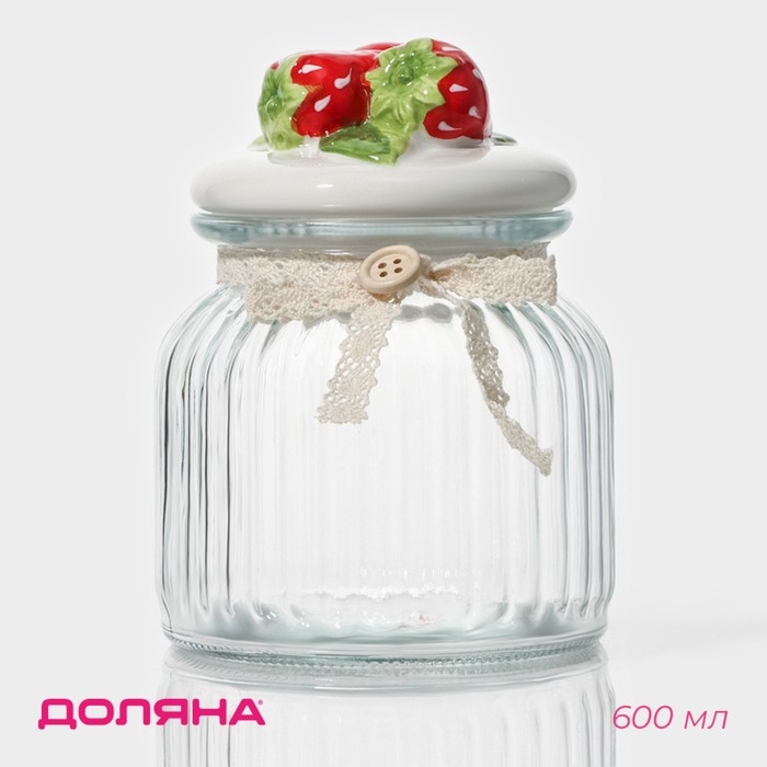Банка стеклянная для хранения сыпучих продуктов Доляна &laquo;Клубника&raquo;, 600 мл, 11&times;15 см, с керамической крышкой